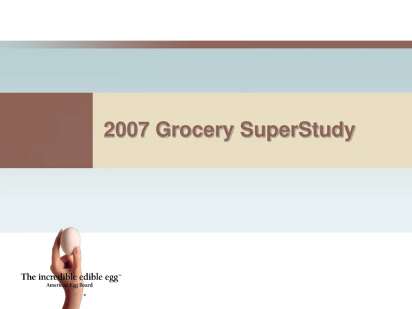 2007 Grocery SuperStudy