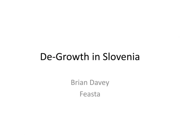 De-Growth in Slovenia