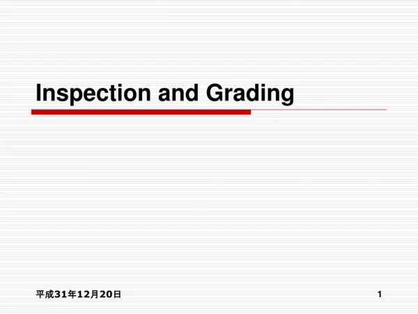 Inspection and Grading