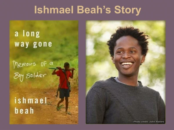 Ishmael Beah’s Story