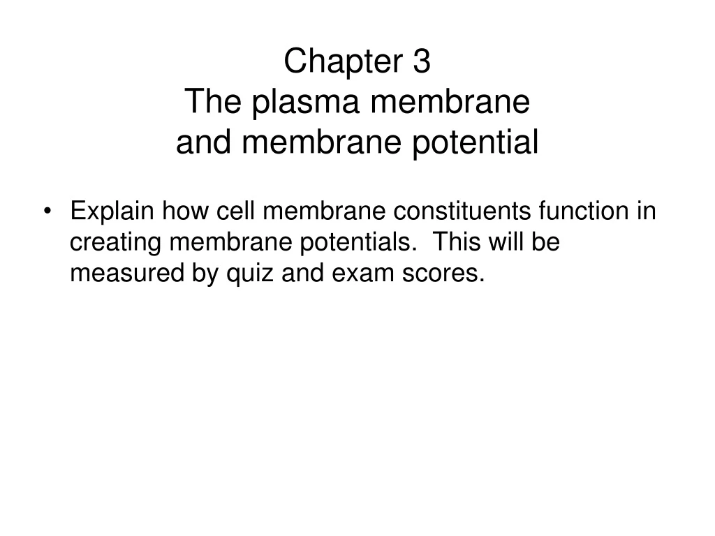 chapter 3 the plasma membrane and membrane potential