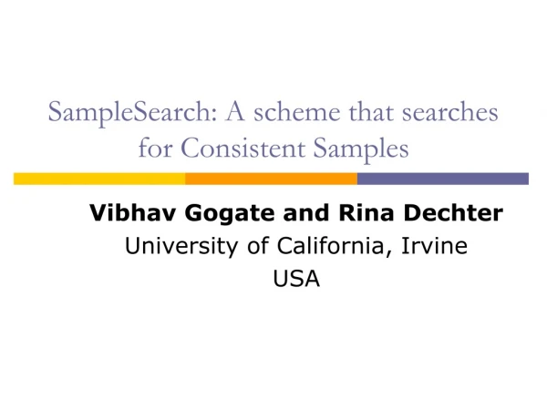 SampleSearch: A scheme that searches for Consistent Samples