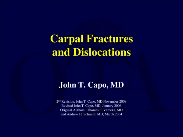 Carpal Fractures  and Dislocations