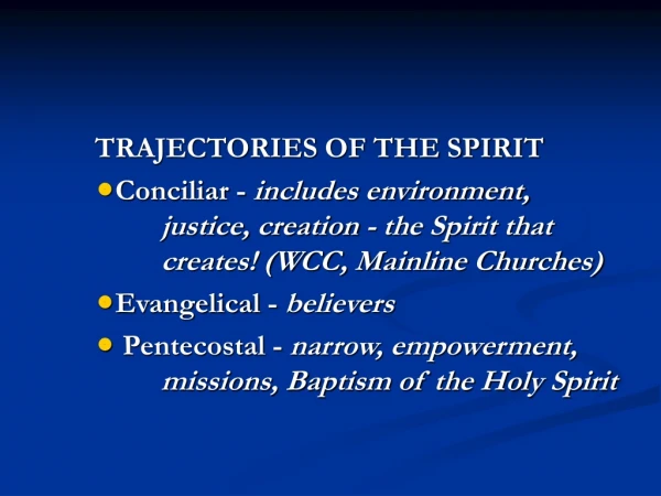 TRAJECTORIES OF THE SPIRIT
