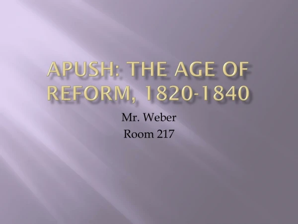 APUSH: The Age of Reform, 1820-1840