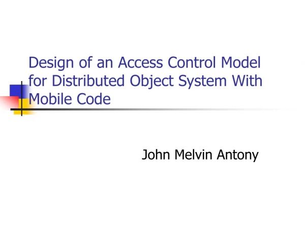 Design of an Access Control Model for Distributed Object System With Mobile Code