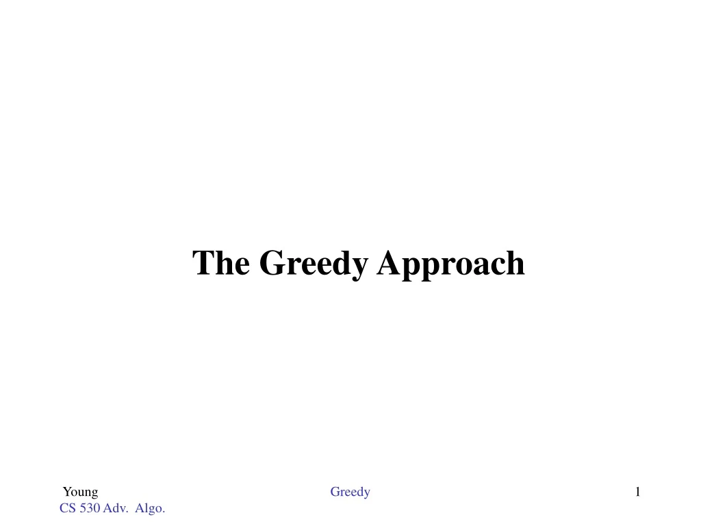 the greedy approach