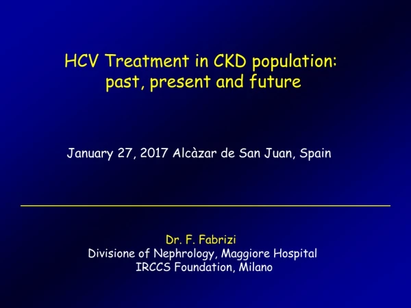 HCV Treatment in CKD population:  past, present and future