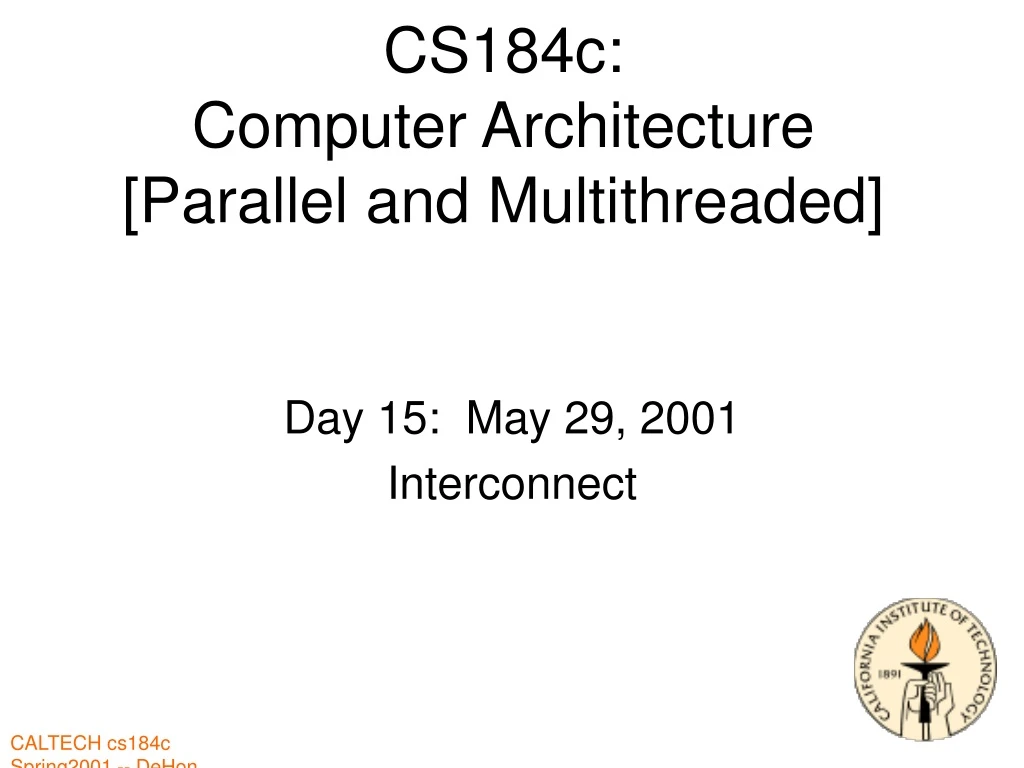 cs184c computer architecture parallel and multithreaded