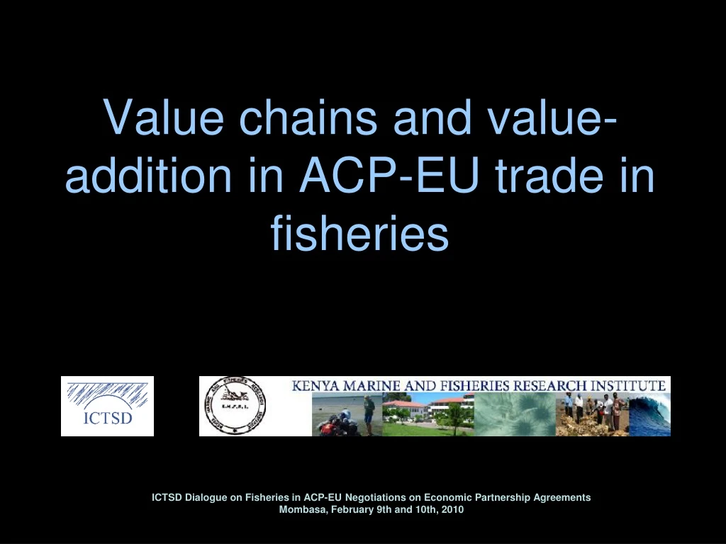 value chains and value addition in acp eu trade in fisheries