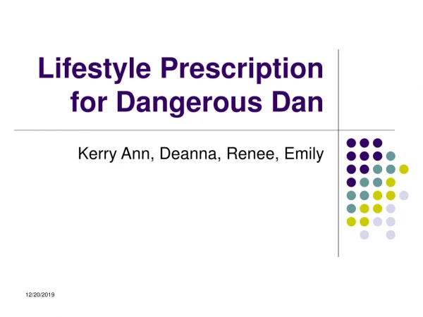 Lifestyle Prescription for Dangerous Dan