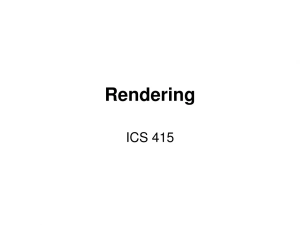Rendering