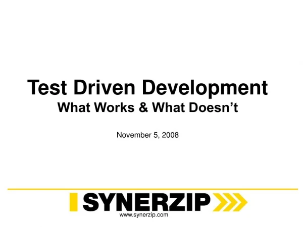 Test Driven Development What Works &amp; What Doesn’t