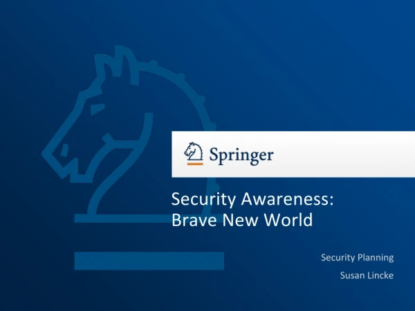 Security Awareness:  Brave New World