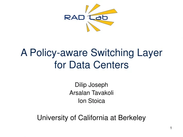 A Policy-aware Switching Layer for Data Centers