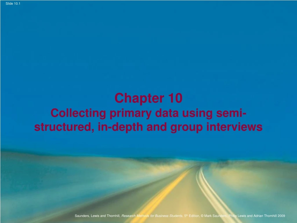 chapter 10 collecting primary data using semi structured in depth and group interviews