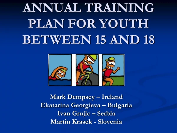 ANNUAL TRAINING PLAN FOR YOUTH  BETWEEN 15 AND 18