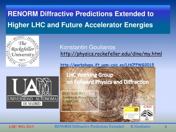 RENORM Diffractive Predictions Extended to Higher LHC and Future Accelerator Energies