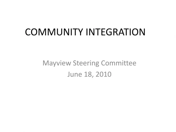 COMMUNITY INTEGRATION