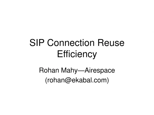 SIP Connection Reuse Efficiency