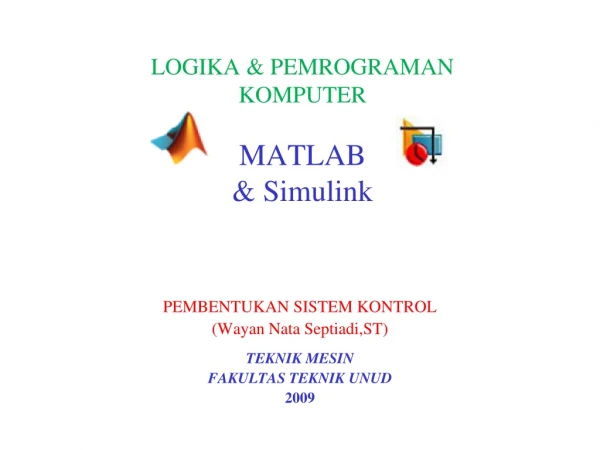 LOGIKA &amp; PEMROGRAMAN KOMPUTER MATLAB  &amp; Simulink