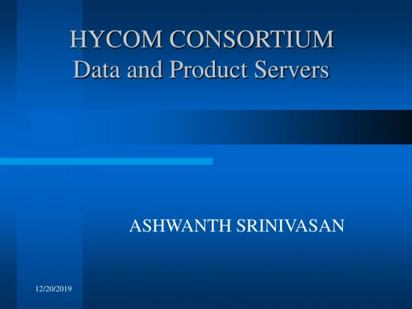 HYCOM CONSORTIUM           	Data and Product Servers