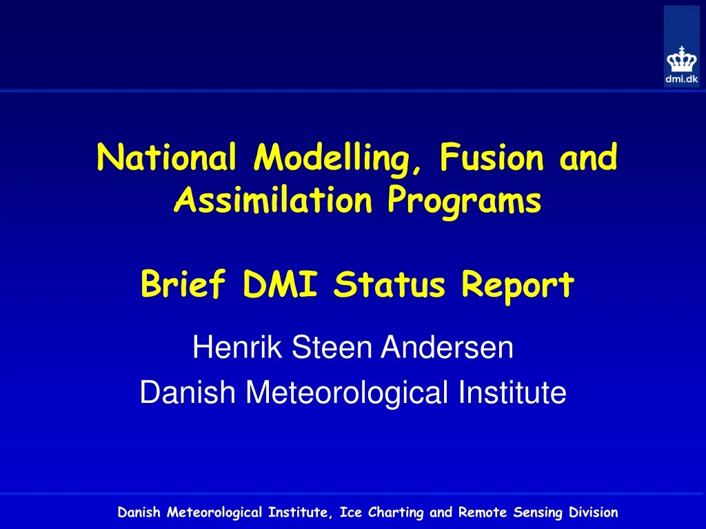 national modelling fusion and assimilation programs brief dmi status report
