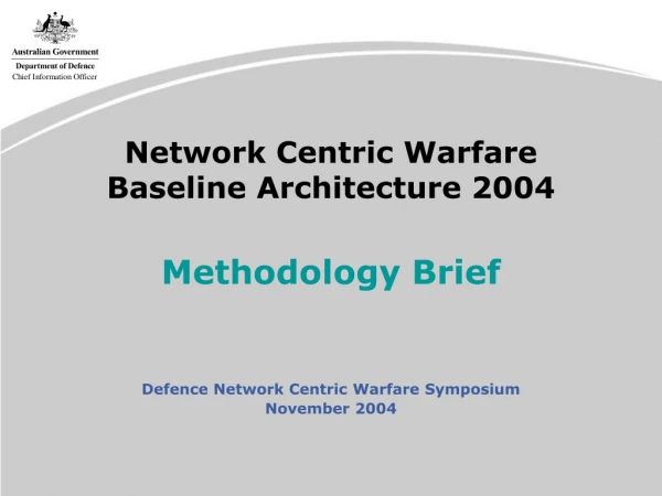 Network Centric Warfare Baseline Architecture 2004