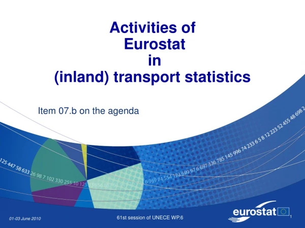 Activities of   Eurostat  in  (inland) transport statistics