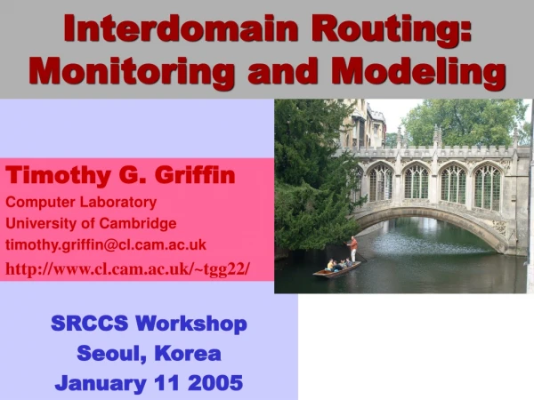 Interdomain Routing: Monitoring and Modeling