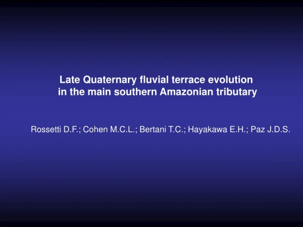 Late Quaternary fluvial terrace evolution  in the main southern Amazonian tributary