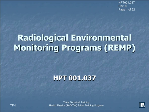 Radiological Environmental Monitoring Programs (REMP)