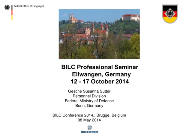 BILC Professional Seminar   Ellwangen, Germany 12 - 17 October 2014