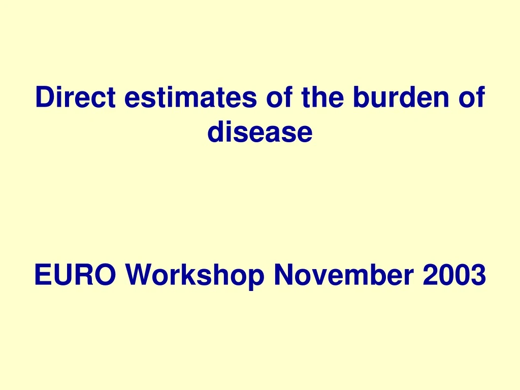 direct estimates of the burden of disease euro