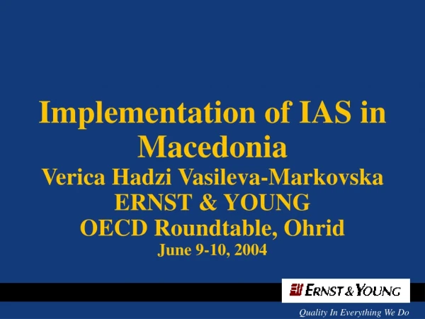 Implementation of IAS in Macedonia Verica Hadzi Vasileva-Markovska