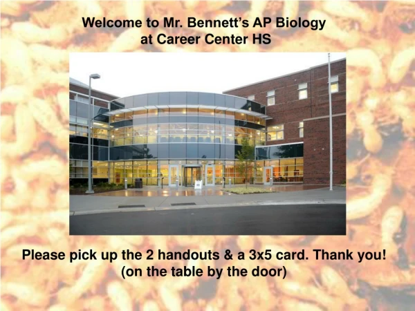 Welcome to Mr. Bennett’s AP Biology  at Career Center HS