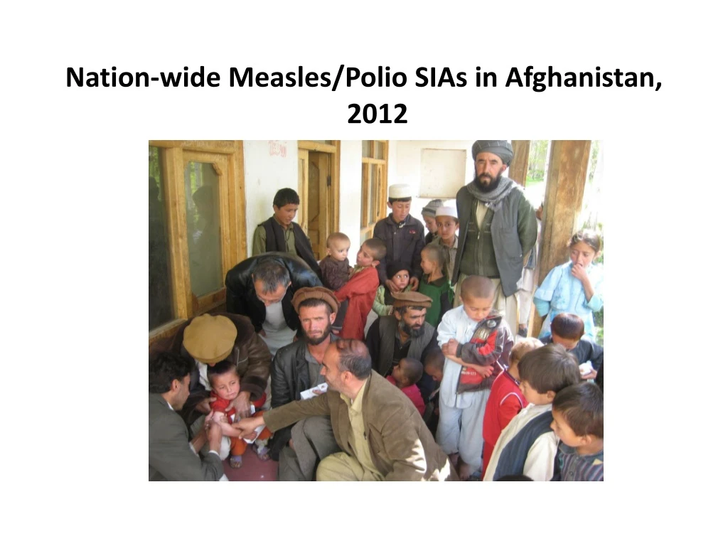 nation wide measles polio sias in afghanistan 2012
