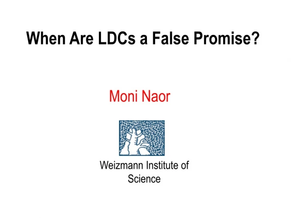 When Are LDCs a False Promise?
