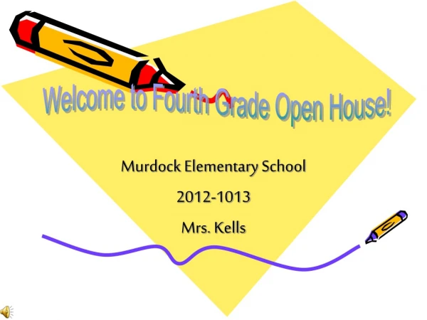 Murdock Elementary School 2012-1013 Mrs.  Kells