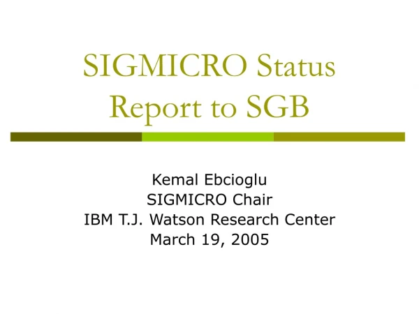 SIGMICRO Status Report to SGB