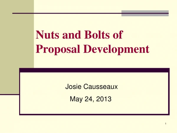 Nuts and Bolts of Proposal Development