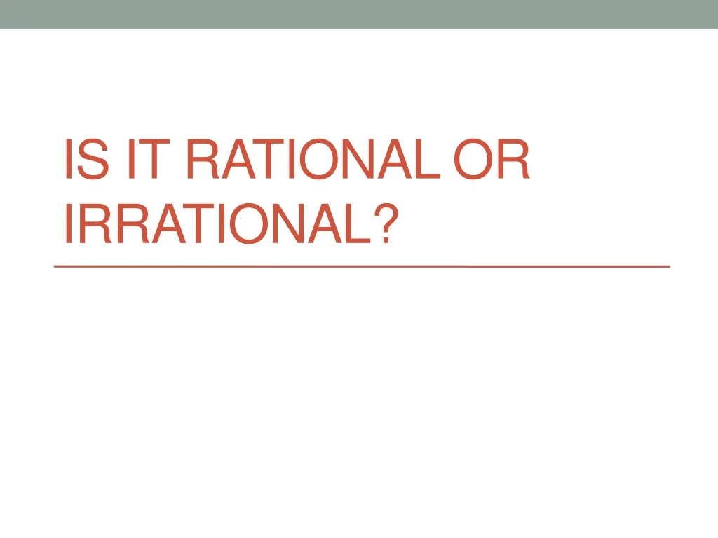 is it rational or irrational