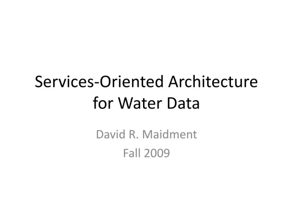 Services-Oriented Architecture for Water Data