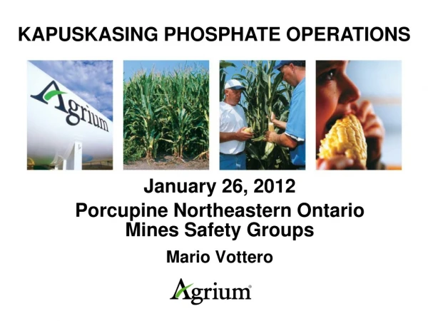 January 26, 2012 Porcupine Northeastern Ontario  Mines Safety Groups Mario Vottero