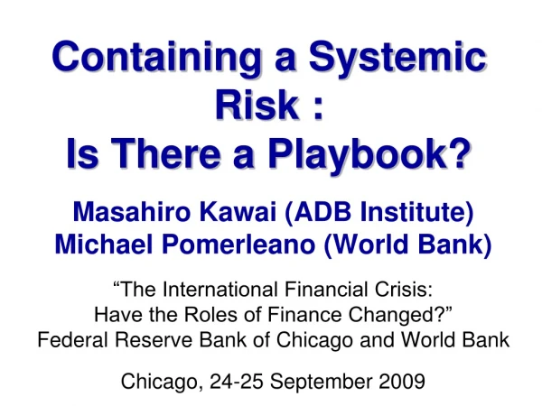 Containing a Systemic Risk : Is There a Playbook?