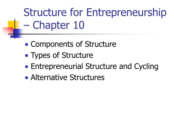 Structure for Entrepreneurship – Chapter 10