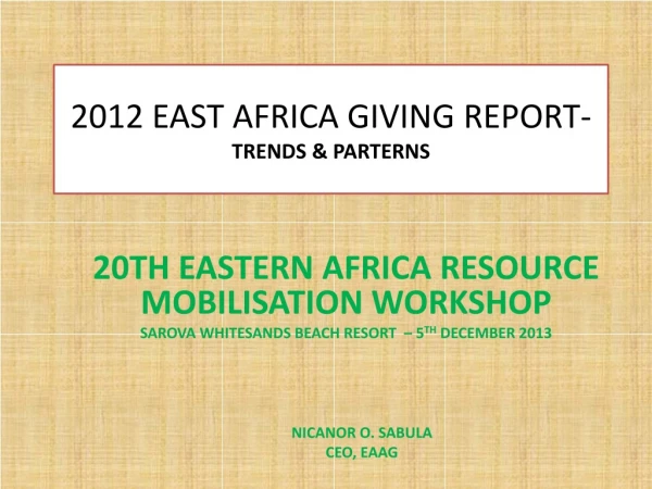 2012 EAST AFRICA GIVING REPORT- TRENDS &amp; PARTERNS