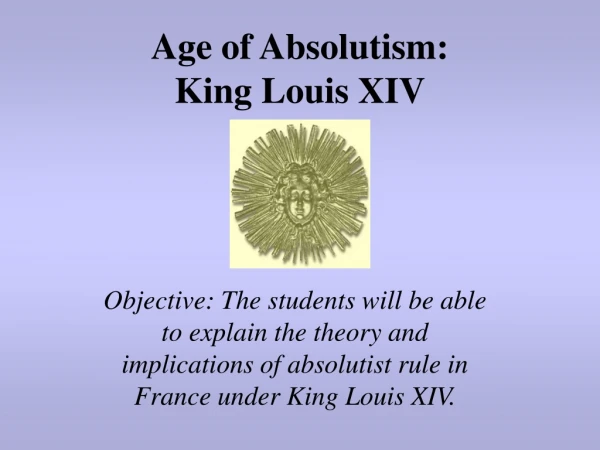Age of Absolutism: King Louis XIV