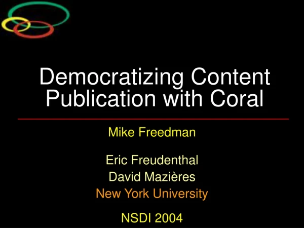 Democratizing Content Publication with Coral