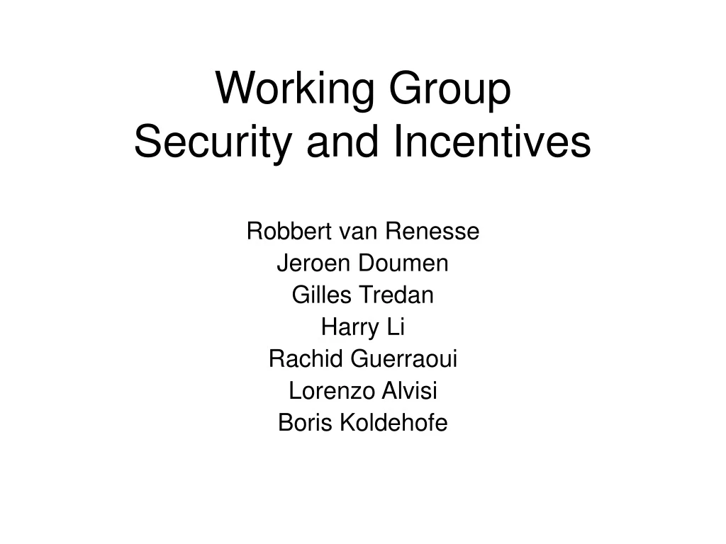 working group security and incentives